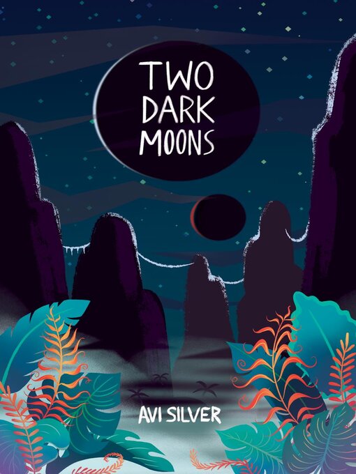 Title details for Two Dark Moons by Avi Silver - Wait list